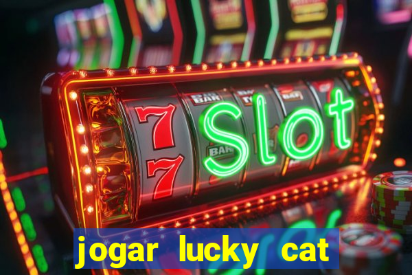 jogar lucky cat modo demo